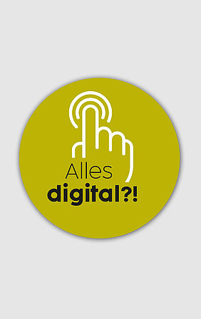 Zum Schwerpunkt "Alles digital?!"